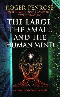 The Large, the Small and the Human Mind