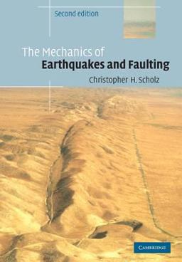Mechanics of Earthquakes and Faulting 2nd 9780521655408 Front Cover