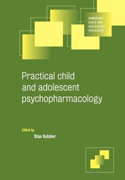Practical Child and Adolescent Psychopharmacology  9780521655422 Front Cover