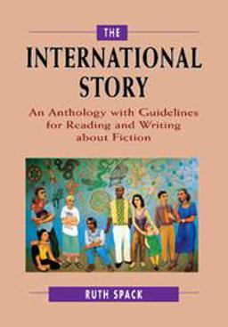 International Story An Anthology with Guidelines for Reading and Writing about Fiction  9780521657976 Front Cover