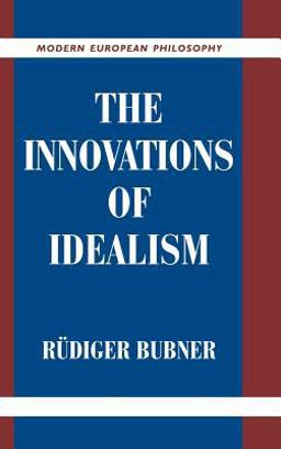 The Innovations of Idealism The Innovations of Idealism