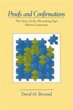 Proofs and Confirmations The Story of the Alternating-Sign Matrix Conjecture  9780521666466 Front Cover