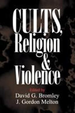 Cults, Religion, and Violence  9780521668989 Front Cover