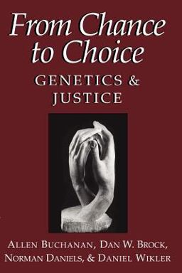From Chance to Choice Genetics and Justice  9780521669771 Front Cover