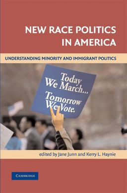 New Race Politics in America Understanding Minority and Immigrant Politics  9780521670142 Front Cover