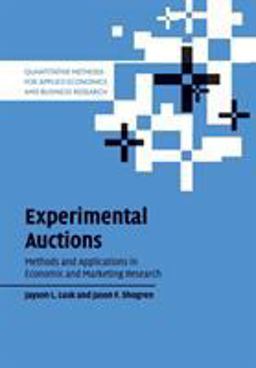 Experimental Auctions Methods and Applications in Economic and Marketing Research  9780521671248 Front Cover