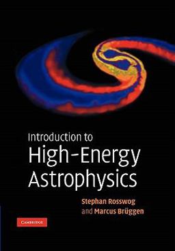 Introduction to High-Energy Astrophysics  9780521674423 Front Cover