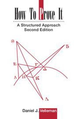 How to Prove It A Structured Approach 2nd 9780521675994 Front Cover