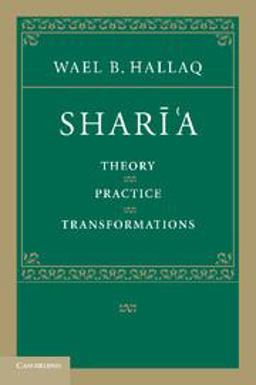 Sharï¿½'a Theory, Practice, Transformations  9780521678742 Front Cover