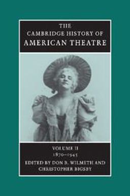American Theatre, 1870-1945  9780521679848 Front Cover