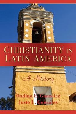 Christianity in Latin America A History  9780521681926 Front Cover
