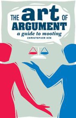 Art of Argument A Guide to Mooting  9780521685139 Front Cover