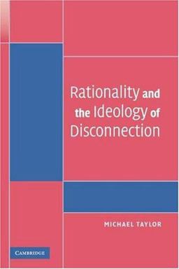Rationality and the Ideology of Disconnection  9780521687041 Front Cover
