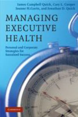 Managing Executive Health Personal and Corporate Strategies for Sustained Success  9780521688642 Front Cover