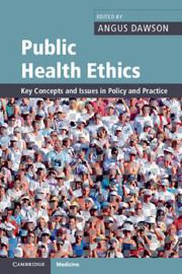 Public Health Ethics Key Concepts and Issues in Policy and Practice  9780521689366 Front Cover