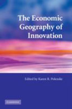 Economic Geography of Innovation  9780521689533 Front Cover