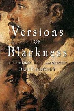 Versions of Blackness Key Texts on Slavery from the Seventeenth Century  9780521689564 Front Cover