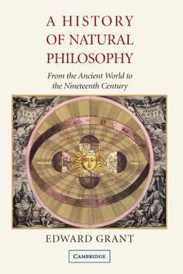 History of Natural Philosophy From the Ancient World to the Nineteenth Century  9780521689571 Front Cover