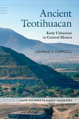 Ancient Teotihuacan Early Urbanism in Central Mexico  9780521690447 Front Cover