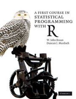 A First Course in Statistical Programming with R