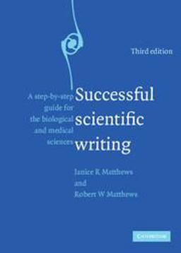 Successful Scientific Writing A Step-by-Step Guide for the Biological and Medical Sciences 3rd 9780521699273 Front Cover