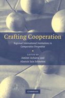 Crafting Cooperation Regional International Institutions in Comparative Perspective  9780521699426 Front Cover
