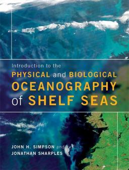 Introduction to the Physical and Biological Oceanography of Shelf Seas  9780521701488 Front Cover