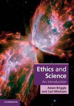 Ethics and Science An Introduction  9780521702676 Front Cover