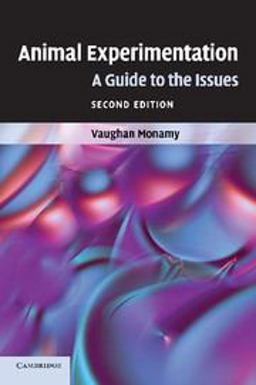 Animal Experimentation A Guide to the Issues 2nd 9780521703482 Front Cover