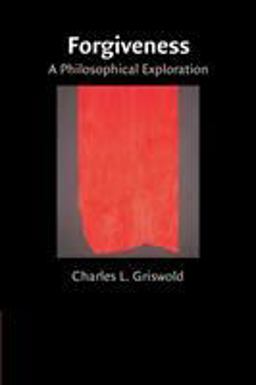 Forgiveness A Philosophical Exploration  9780521703512 Front Cover