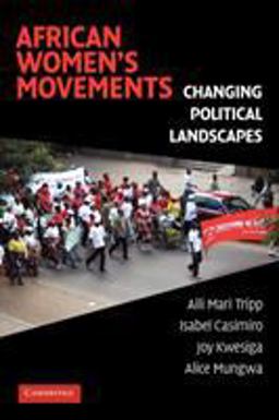 African Women's Movements Transforming Political Landscapes  9780521704908 Front Cover