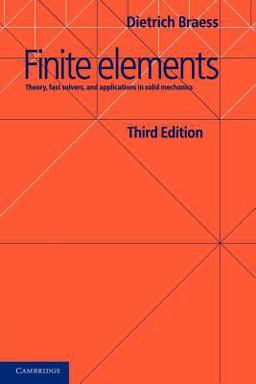 Finite Elements Theory, Fast Solvers, and Applications in Solid Mechanics 3rd 9780521705189 Front Cover
