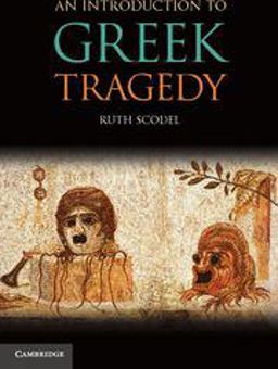 Introduction to Greek Tragedy  9780521705608 Front Cover
