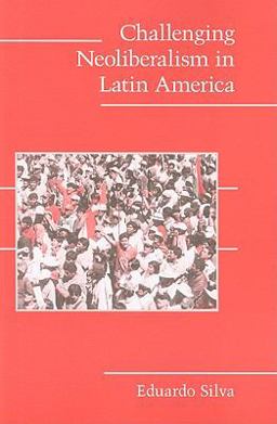 Challenging Neoliberalism in Latin America  9780521705721 Front Cover