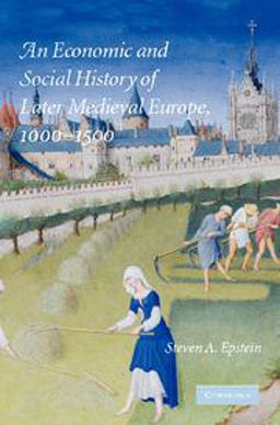 Economic and Social History of Later Medieval Europe, 1000-1500  9780521706537 Front Cover