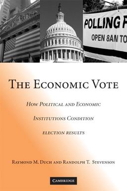 Economic Vote How Political and Economic Institutions Condition Election Results  9780521707404 Front Cover
