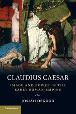 Claudius Caesar Image and Power in the Early Roman Empire  9780521708258 Front Cover
