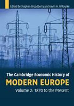 Cambridge Economic History of Modern Europe: Volume 2, 1870 to the Present  9780521708395 Front Cover