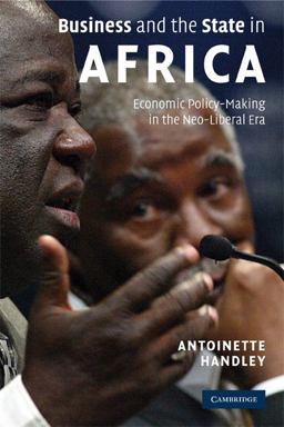 Business and the State in Africa Economic Policy-Making in the Neo-Liberal Era  9780521713719 Front Cover