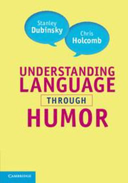 Understanding Language Through Humor  9780521713887 Front Cover