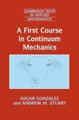 First Course in Continuum Mechanics  9780521714242 Front Cover