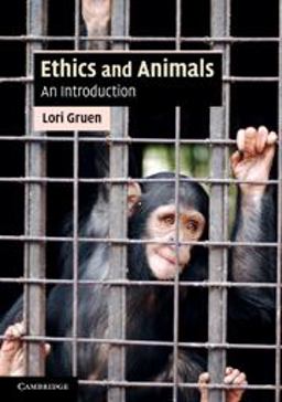Ethics and Animals An Introduction  9780521717731 Front Cover