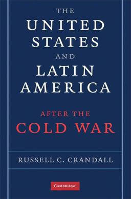 United States and Latin America after the Cold War  9780521717953 Front Cover