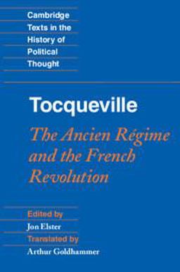 Tocqueville The Ancien Rï¿½gime and the French Revolution  9780521718912 Front Cover