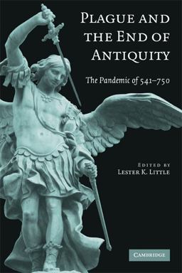 Plague and the End of Antiquity The Pandemic Of 541-750  9780521718974 Front Cover