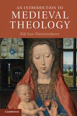 Introduction to Medieval Theology  9780521722322 Front Cover