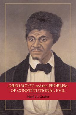 Dred Scott and the Problem of Constitutional Evil  9780521728577 Front Cover