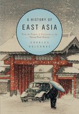 History of East Asia From the Origins of Civilization to the Twenty-First Century  9780521731645 Front Cover