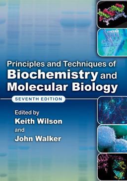 Principles and Techniques of Biochemistry and Molecular Biology 7th 9780521731676 Front Cover