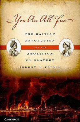 You Are All Free The Haitian Revolution and the Abolition of Slavery  9780521731942 Front Cover